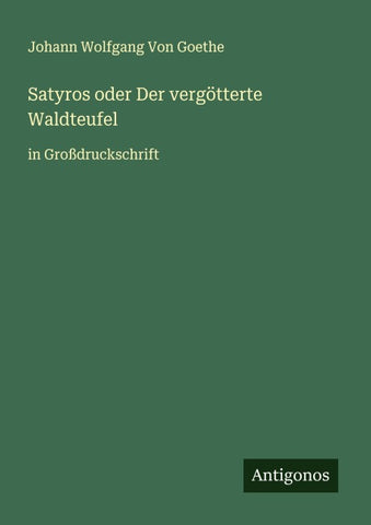 Satyros oder Der vergötterte Waldteufel