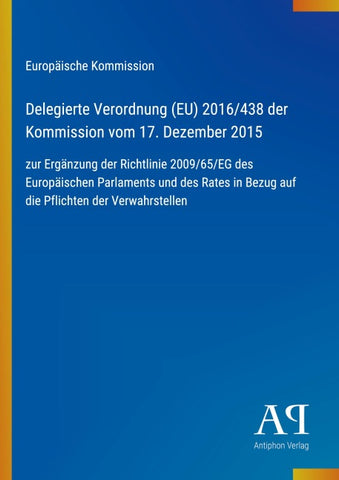Delegierte Verordnung (EU) 2016/438 der Kommission vom 17. Dezember 2015