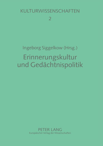 Erinnerungskultur und Gedächtnispolitik