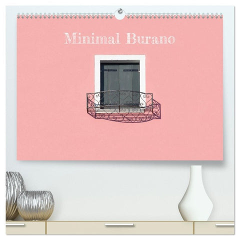 Minimal Burano (hochwertiger Premium Wandkalender 2026 DIN A2 quer), Kunstdruck in Hochglanz