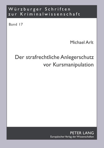 Der strafrechtliche Anlegerschutz vor Kursmanipulation