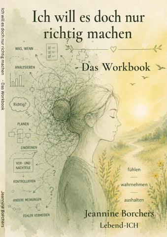 Ich will es doch nur richtig machen - Das Workbook