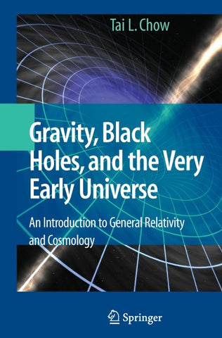 Gravity, Black Holes, and the Very Early Universe