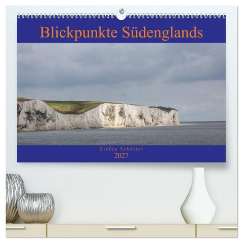Blickpunkte Südenglands (hochwertiger Premium Wandkalender 2027 DIN A2 quer), Kunstdruck in Hochglanz