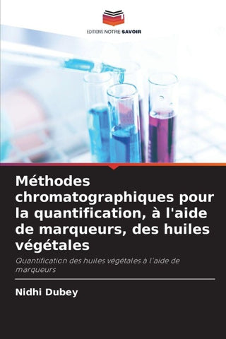 Méthodes chromatographiques pour la quantification, à l'aide de marqueurs, des huiles végétales