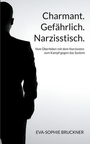 Charmant.Gefährlich.Narzisstisch.