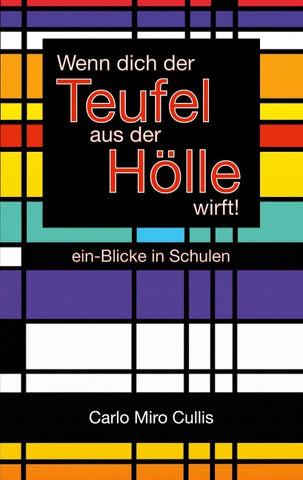 Wenn dich der Teufel aus der Hölle wirft