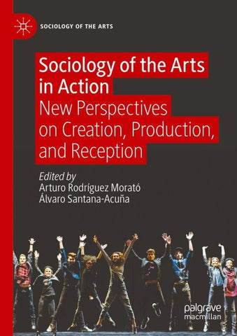 Sociology of the Arts in Action