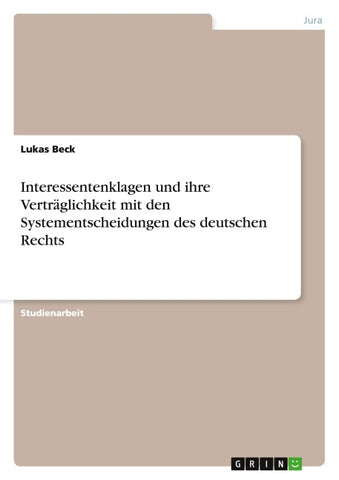 Interessentenklagen und ihre Verträglichkeit mit den Systementscheidungen des deutschen Rechts