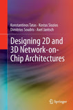 Designing 2D and 3D Network-on-Chip Architectures