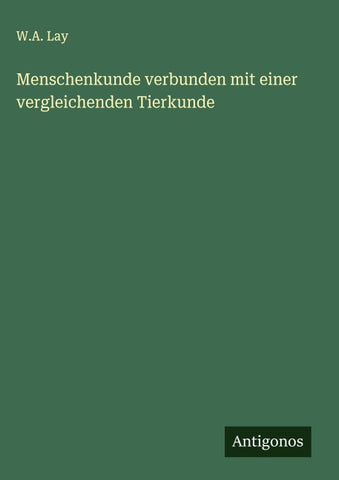 Menschenkunde verbunden mit einer vergleichenden Tierkunde