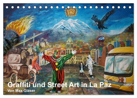 Graffiti und Street Art in La Paz (Tischkalender 2027 DIN A5 quer), CALVENDO Monatskalender
