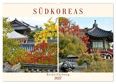 Südkoreas Herbstfärbung (Wandkalender 2027 DIN A2 quer), CALVENDO Monatskalender