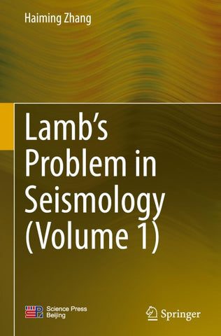 Lamb’s Problem in Seismology (Volume 1)