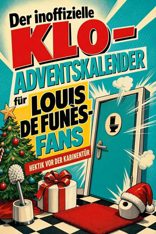 Der inoffizielle Klo-Adventskalender für Louis de Funès-Fans