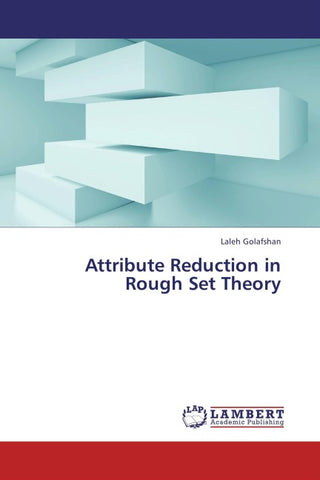 Attribute Reduction in Rough Set Theory