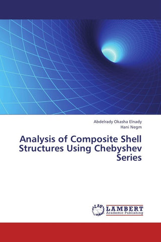Analysis of Composite Shell Structures Using Chebyshev Series