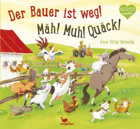 Der Bauer ist weg! Mäh! Muh! Quäck!