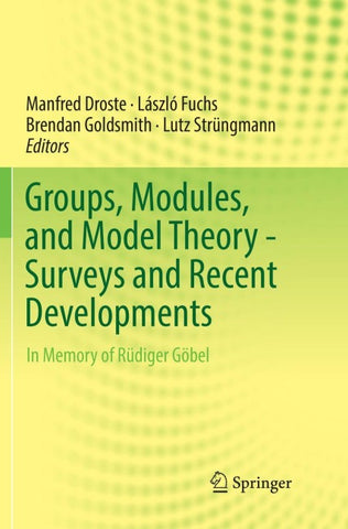 Groups, Modules, and Model Theory - Surveys and Recent Developments