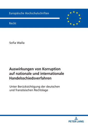 Auswirkungen von Korruption auf nationale und internationale Handelsschiedsverfahren