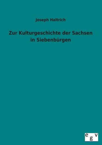 Zur Kulturgeschichte der Sachsen in Siebenbürgen