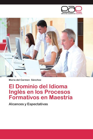 El Dominio del Idioma Inglés en los Procesos Formativos en Maestría