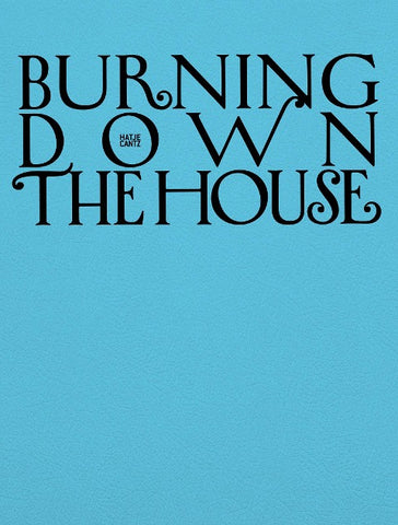 Burning Down the House