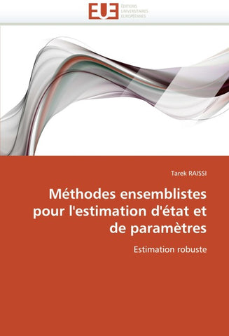 Méthodes ensemblistes pour l'estimation d'état et de paramètres
