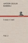I rossi e i neri, vol. 2