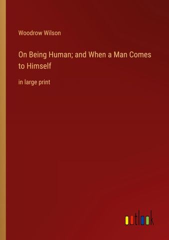 On Being Human; and When a Man Comes to Himself