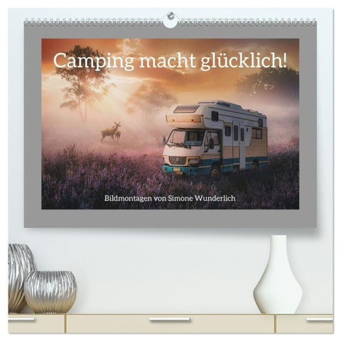 Camping macht glücklich! (hochwertiger Premium Wandkalender 2027 DIN A2 quer), Kunstdruck in Hochglanz