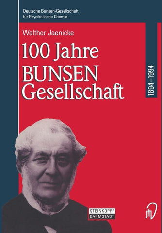 100 Jahre Bunsen-Gesellschaft 1894 – 1994
