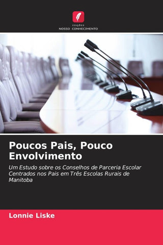 Poucos Pais, Pouco Envolvimento