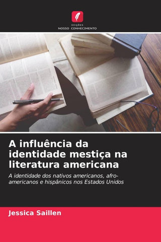 A influência da identidade mestiça na literatura americana
