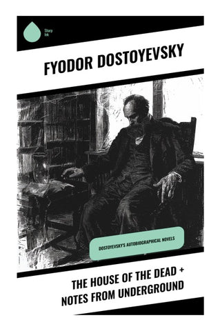 The House of the Dead + Notes from Underground