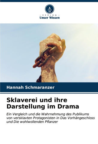 Sklaverei und ihre Darstellung im Drama