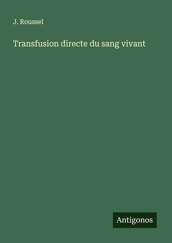 Transfusion directe du sang vivant