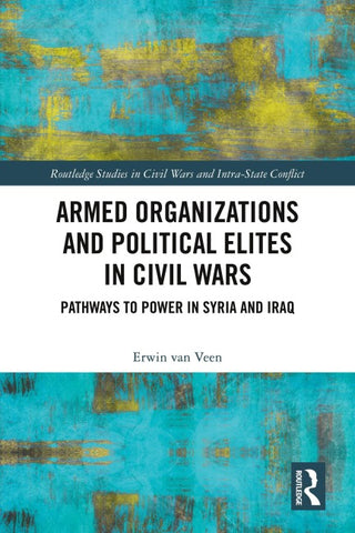 Armed Organizations and Political Elites in Civil Wars