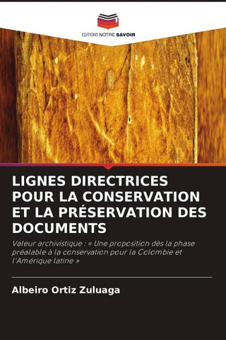 LIGNES DIRECTRICES POUR LA CONSERVATION ET LA PRÉSERVATION DES DOCUMENTS