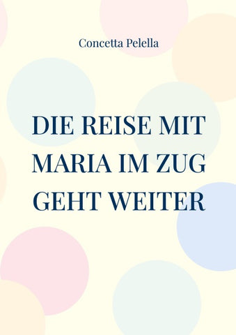 Die Reise mit Maria im Zug geht weiter