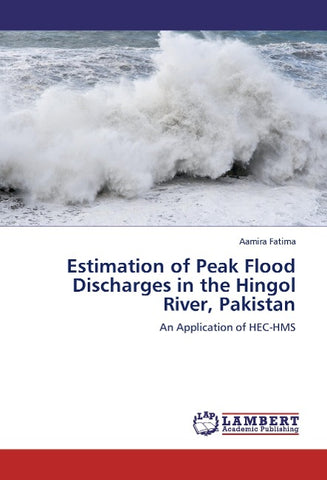 Estimation of Peak Flood Discharges in the Hingol River, Pakistan