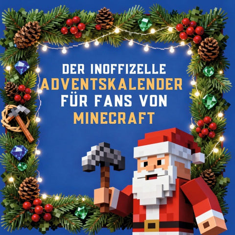 Der inoffizielle Adventskalender für Fans von Minecraft