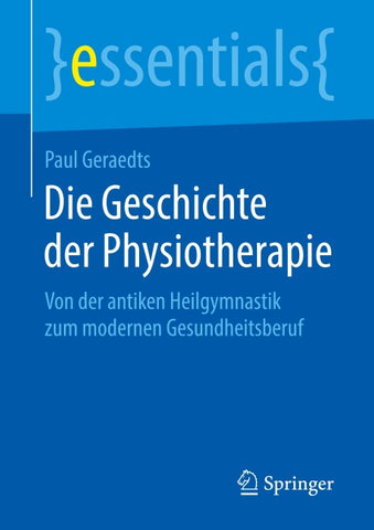 Die Geschichte der Physiotherapie