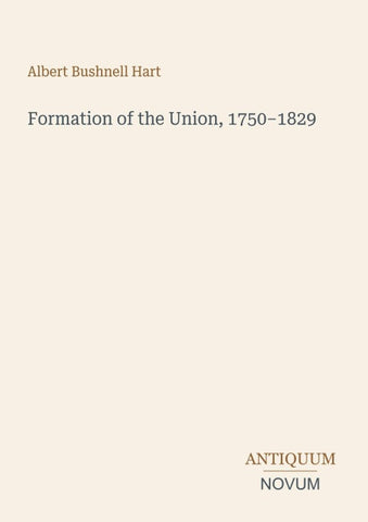 Formation of the Union, 1750-1829