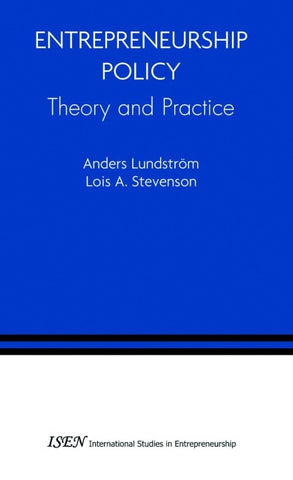 Entrepreneurship Policy: Theory and Practice