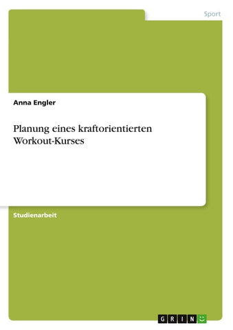 Planung eines kraftorientierten Workout-Kurses