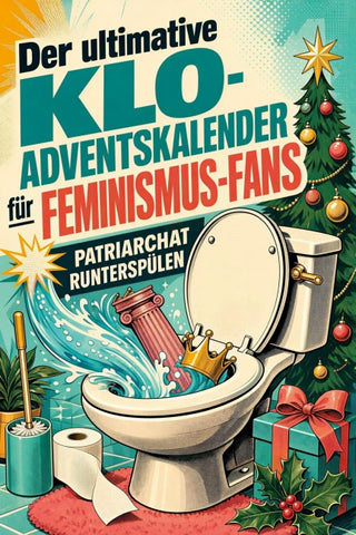 Der ultimative Klo-Adventskalender für Feminismus-Fans