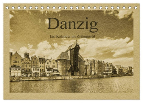 Danzig - Ein Kalender im Zeitungsstil (Tischkalender 2027 DIN A5 quer), CALVENDO Monatskalender
