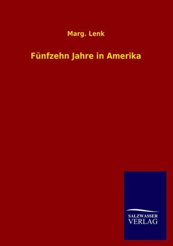 Fünfzehn Jahre in Amerika