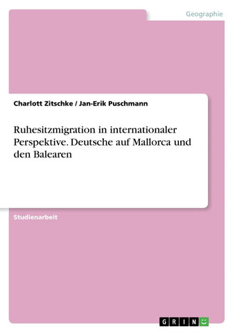 Ruhesitzmigration in internationaler Perspektive. Deutsche auf Mallorca und den Balearen